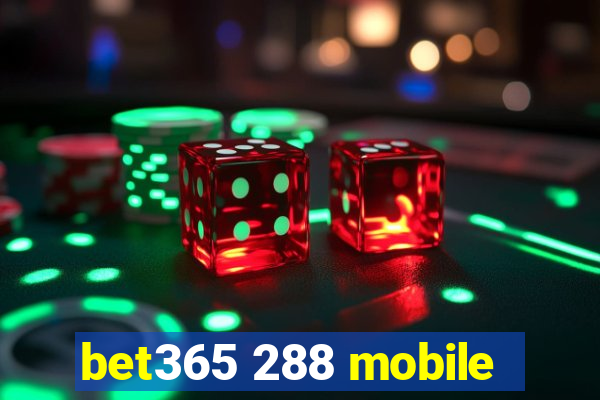 bet365 288 mobile